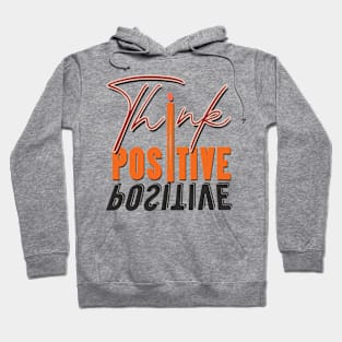 Think positive Hoodie